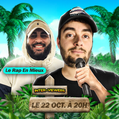 Inter-Viewers : Je reçois Le Rap en Mieux (Youtuber / Streamer rap Français) cover