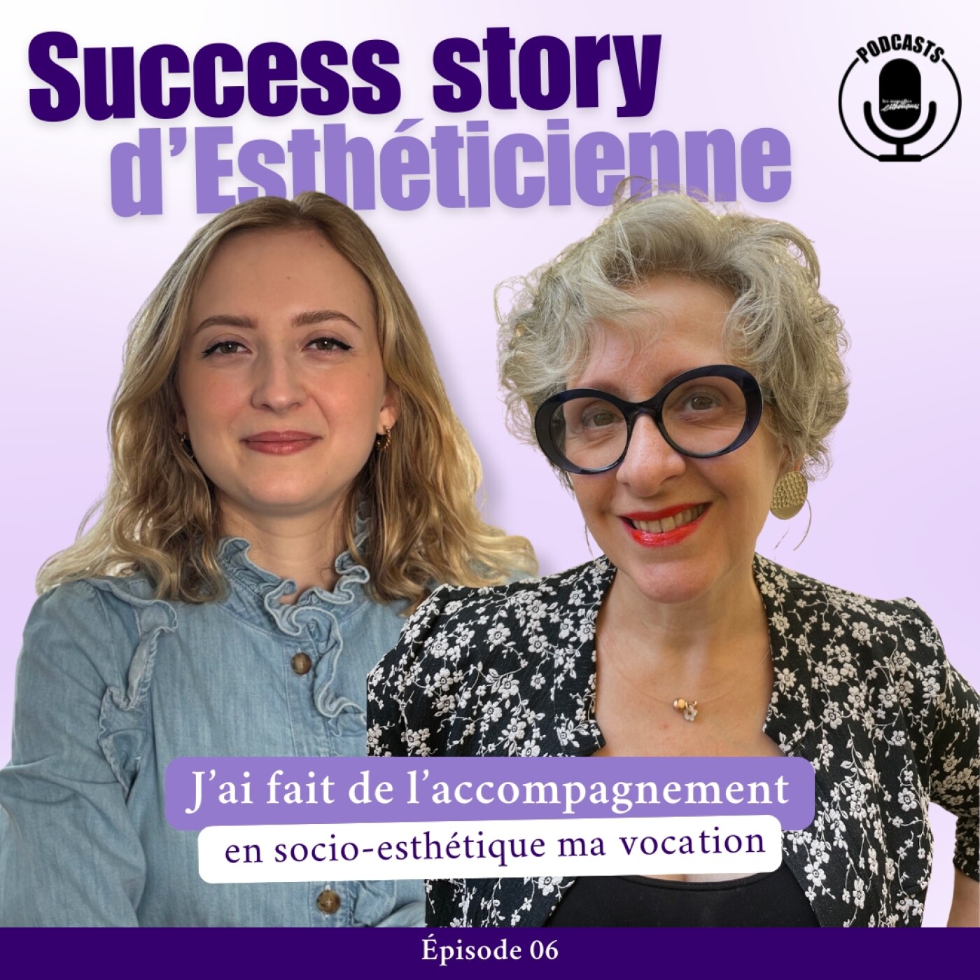 Comment j’ai fait de l’accompagnement en socio-esthétique ma vocation episode artwork