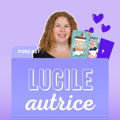 Episode 3 - Entretien avec Lucile Jones, autrice de Romance et de Young Adult cover
