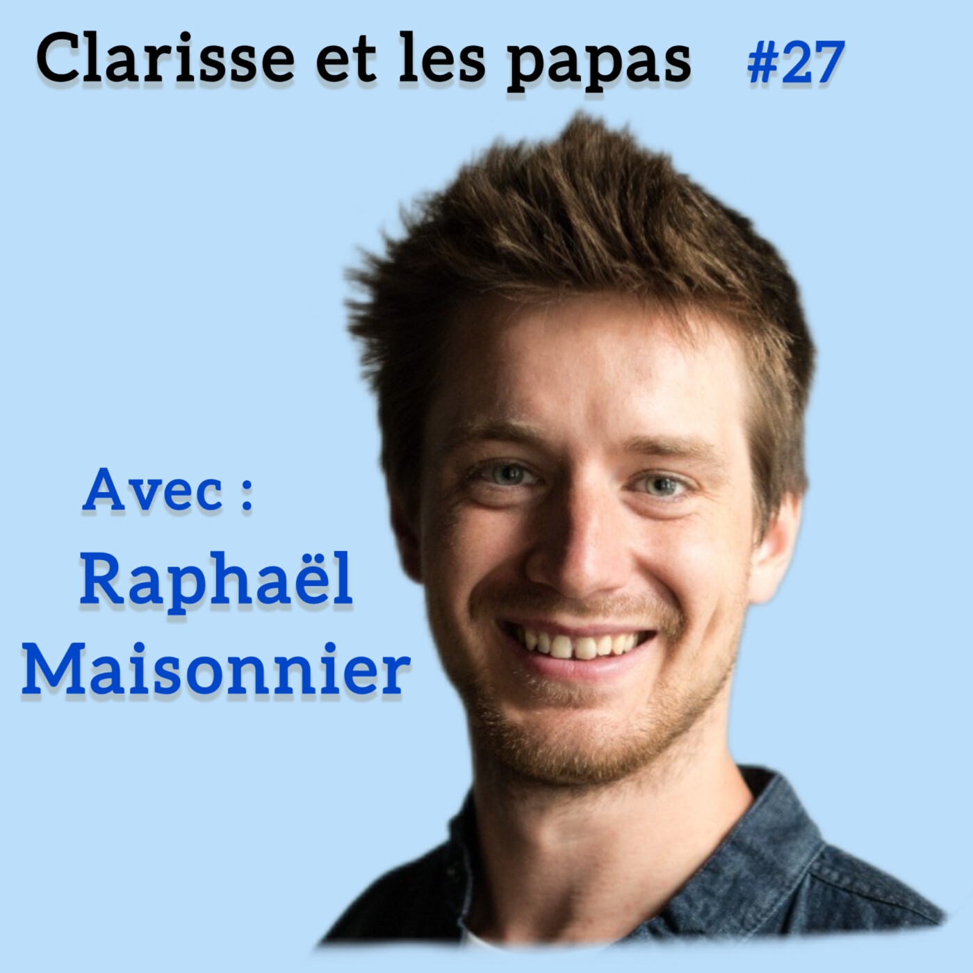Clarisse donne la parole aux papas. Comment concilier la vie pro et la vie privée?