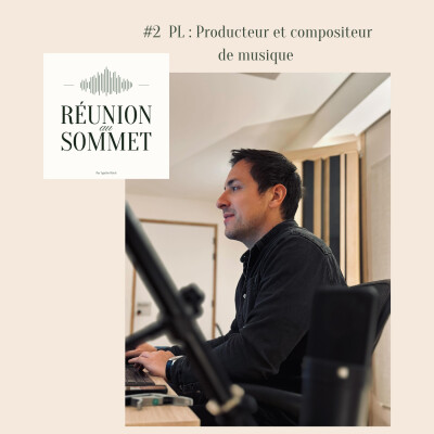 #2 – PL : vivre de sa passion, les coulisses du métier de producteur de musique cover