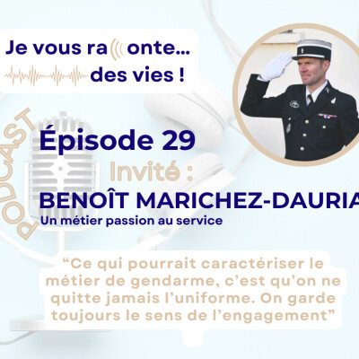 ÉPISODE 29 - Benoît MARICHEZ-DAURIAC, Un métier passion au service cover