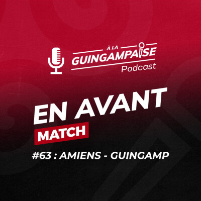 EN AVANT MATCH #63 : Amiens - Guingamp cover