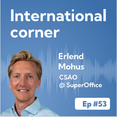 Ep #53 - From Market Expansion to Ecosystem Expansion: Rethinking International Growth Through M&A cover