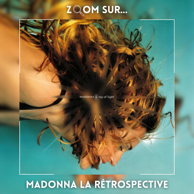 [Zoom sur...] Ray Of Light, les secrets derrière le tube de Madonna cover