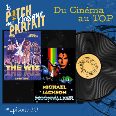 30 -THE WIZ / MOONWALKER : MICHAEL JACKSON - DU CINEMA AU TOP cover