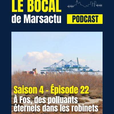 À Fos, des polluants éternels dans les robinets | Le Bocal de Marsactu