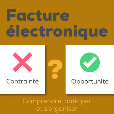 Facture électronique : comment transformer une obligation en opportunité ? cover