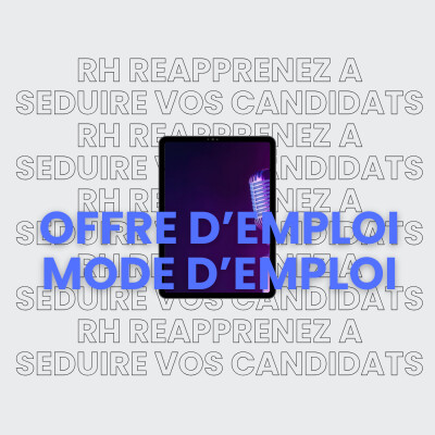 RH, (ré)apprenez à séduire les candidats - Offres d'emploi - Mode d'emploi cover