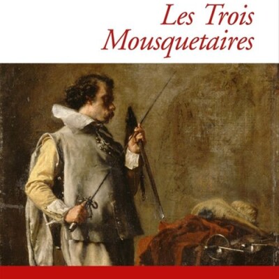 Episode 49 : Les Trois Mousquetaires d'Alexandre Dumas en 10 minutes cover