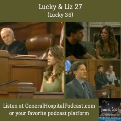 Episode 654: The Port Charles 411 - Lucky & Liz 27 (Lucky 35) cover