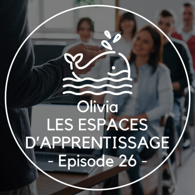 📢 Les voix du Digital Learning : Olivia - les espaces physiques d'apprentissage cover