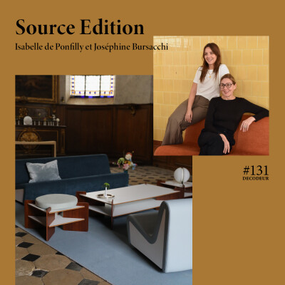 #131 Source Edition, un duo mère/fille unique passionné de design, d'artisanat et de patrimoine cover