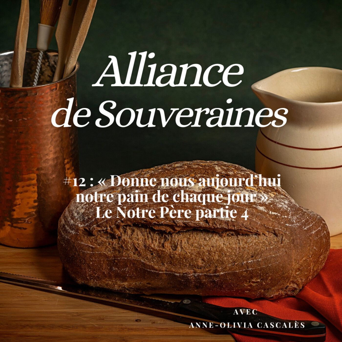 #12 : « Donne nous aujourd'hui notre pain de chaque jour » Le Notre Père partie 4 episode artwork