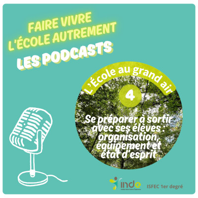 🎧 L'ECOLE AU GRAND AIR - Épisode 4 - Se préparer à sortir avec ses élèves : organisation, équipement et état d’esprit cover