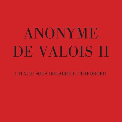 Anonyme de Valois II - L'Italie sous Odoacre et Théodoric cover