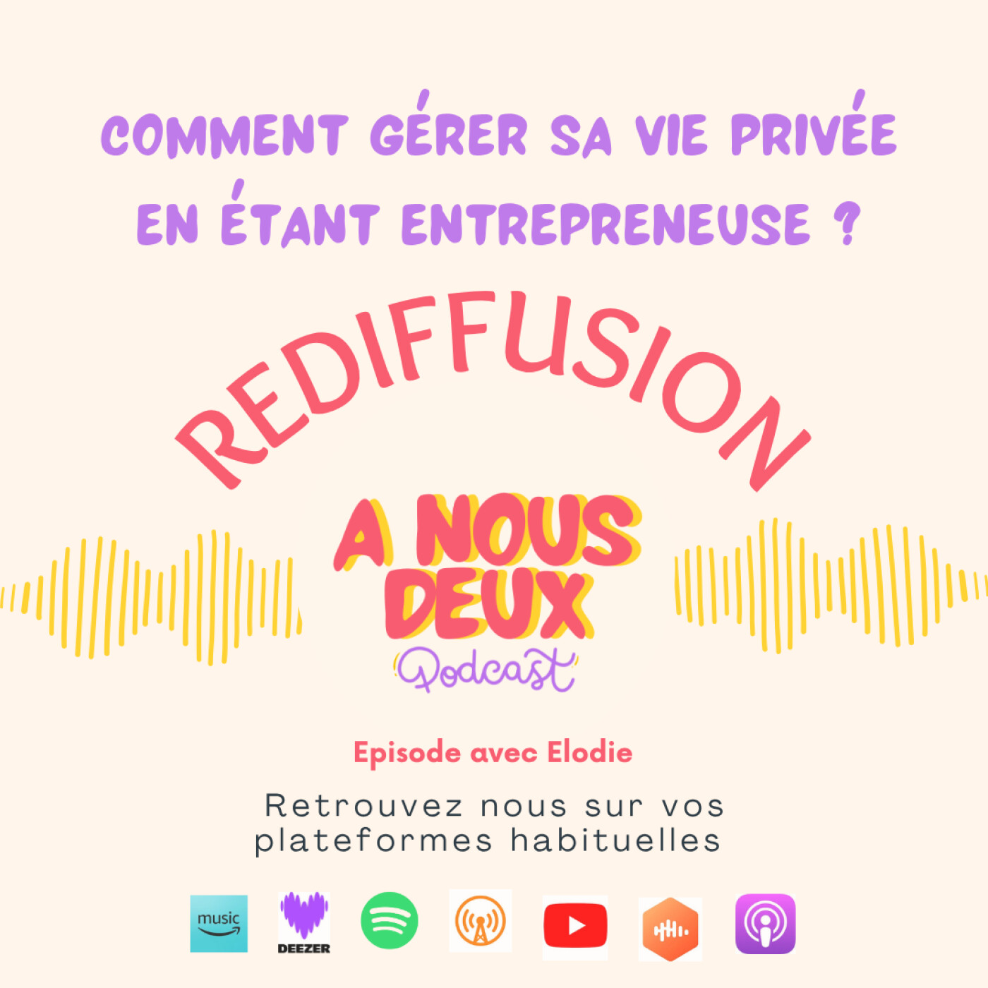[REDIFFUSION] - Etre entrepreneuse et trouver l'équilibre avec sa vie privée ? (Avec Elodie)