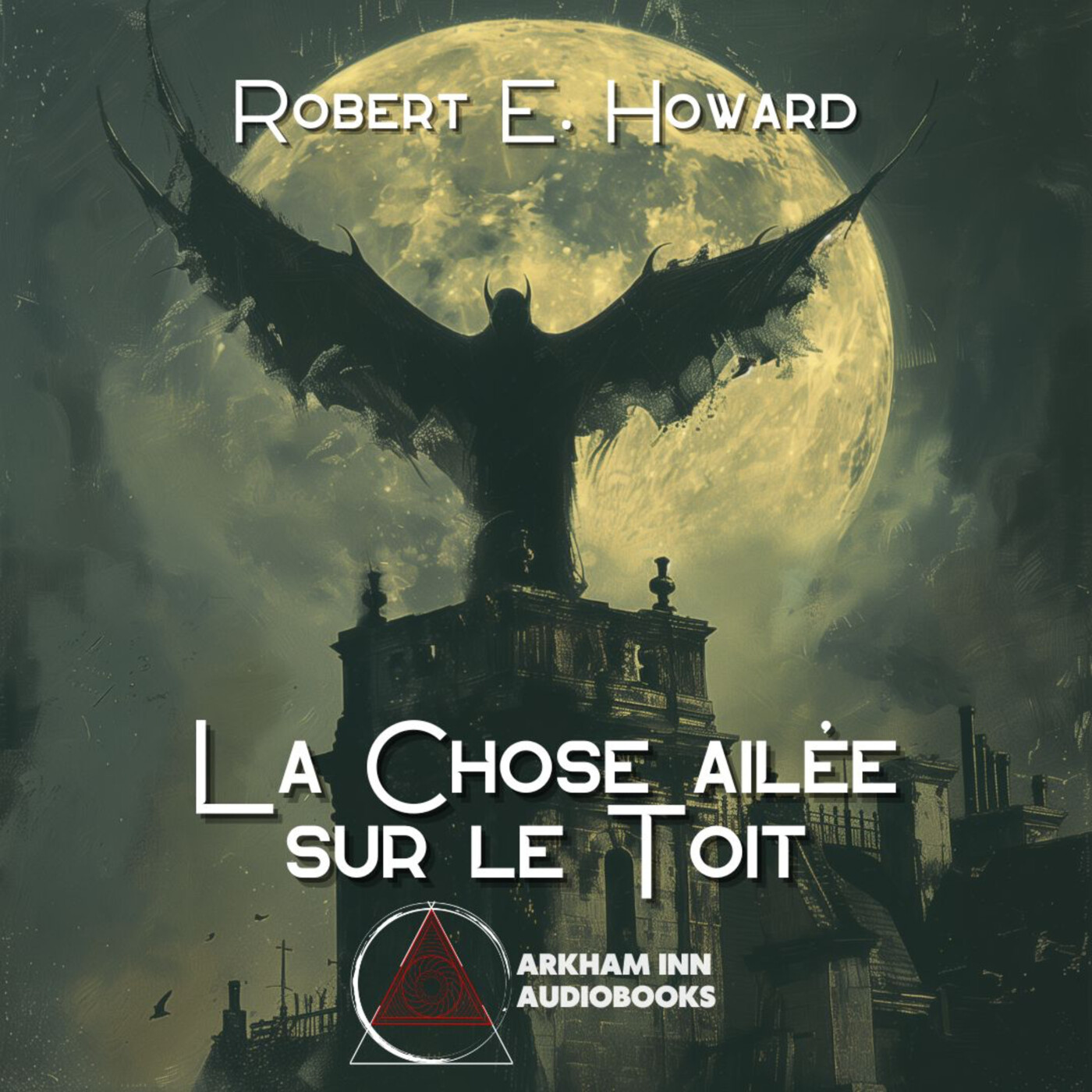 La Chose ailée sur le toit - Robert E. Howard (1932) episode artwork