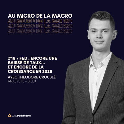 Fed : Encore une baisse de taux… et encore de la croissance en 2026. Théodore Crouslé (SILEX) cover