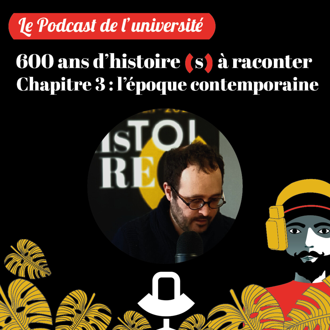 #12 "600 ans d'histoire(s) à raconter", chapitre 3 : l'époque contemporaine episode artwork