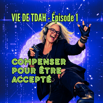 E1- TDAH - Compenser pour être accepté cover