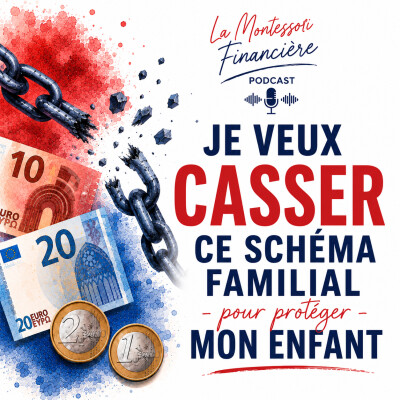 30. Je veux casser ce schéma familial pour protéger mon enfant [EDUCATION FINANCIERE ENFANT ARGEN DE POCHE] cover