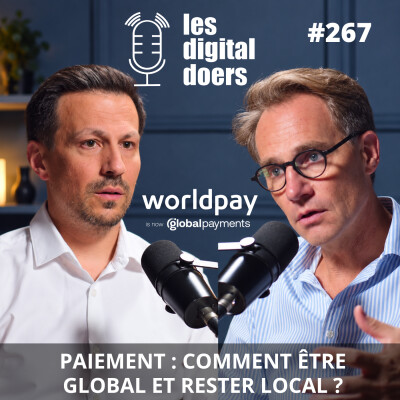 #267 Paiement : comment être global et rester local ? avec Matthieu Vermot, DG France Worldpay cover