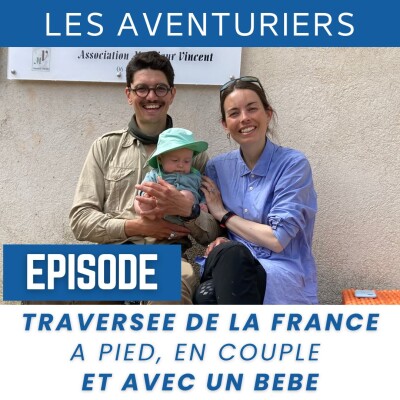 Traversée de la France à pied, en couple et avec un bébé : “la diagonale de la vie” de la Famille Brès cover