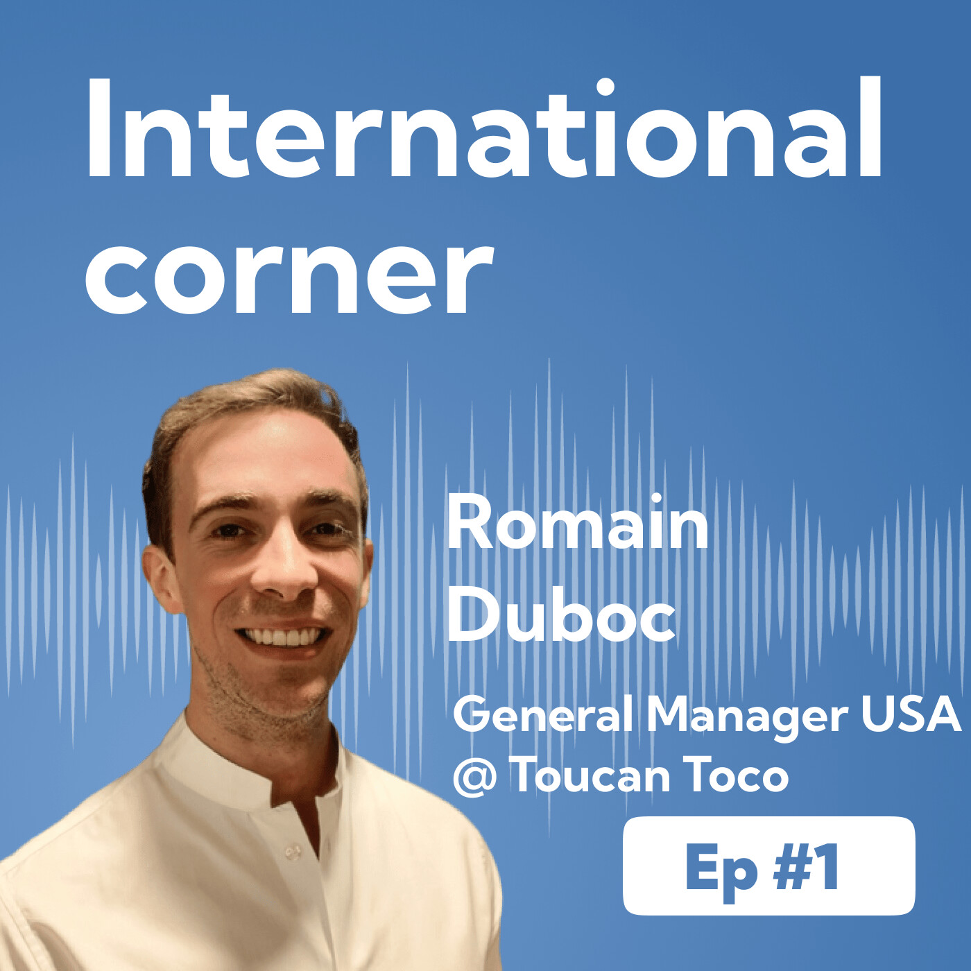 Ep #1 - Open The US Market With VIEs (Volontariat international en Entreprise) episode artwork