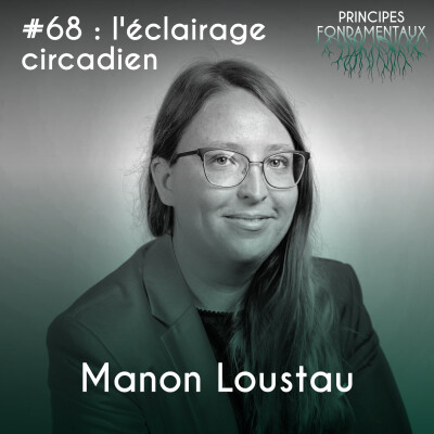 #68 : Manon Loustau - l’éclairage circadien cover