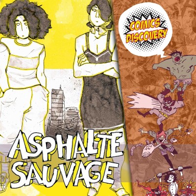 Le bijou post-apo du label 619 | ComicsDiscovery S10E26 : Asphalte Sauvage cover