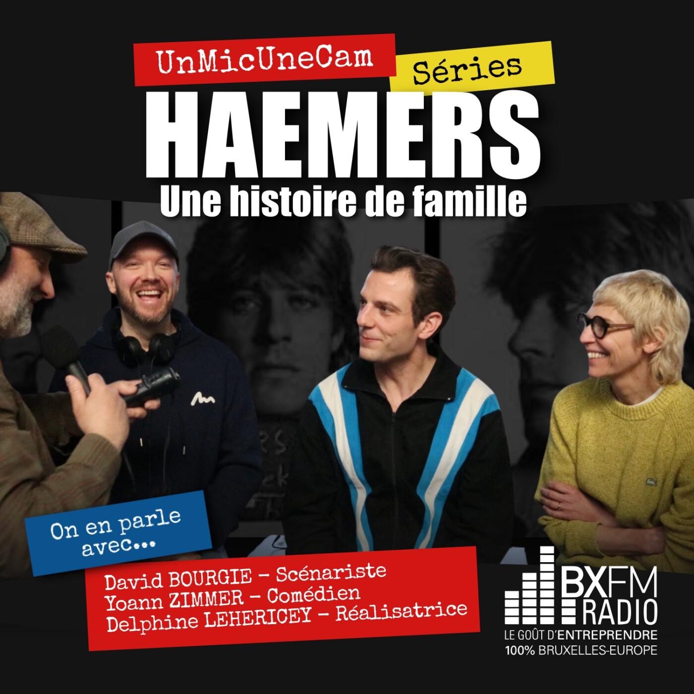 Un Mic Une Cam - Série HAEMERS - Delphine Lehericey - David Bourgie - Yoann Zimmer episode artwork