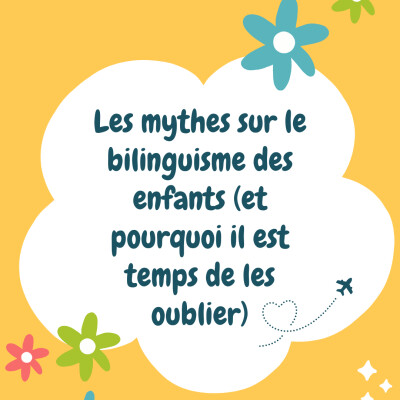 Les mythes sur le bilinguisme précoce des enfants cover