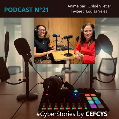 PODCAST n°21 CEFCYS Louisa Yeles 🎙️"Les Cyber Stories racontées par les femmes" 🎙️ cover