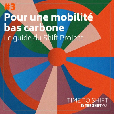 #3 Pour une mobilité quotidienne bas carbone - Le guide du Shift Project cover