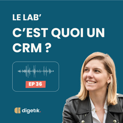 Le Lab' : C’est quoi un CRM et pourquoi il sauve ton efficacité d'entreprise cover