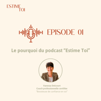 Le pourquoi du podcast “Estime Toi” cover