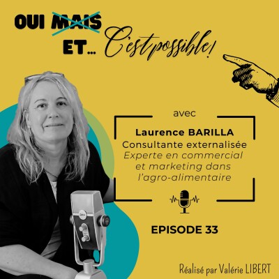 EP 33 - Laurence BARILLA, itinéraire d'une petite fille timide devenue vice-présidente d'une multinationale puis maman solo entrepreneure cover