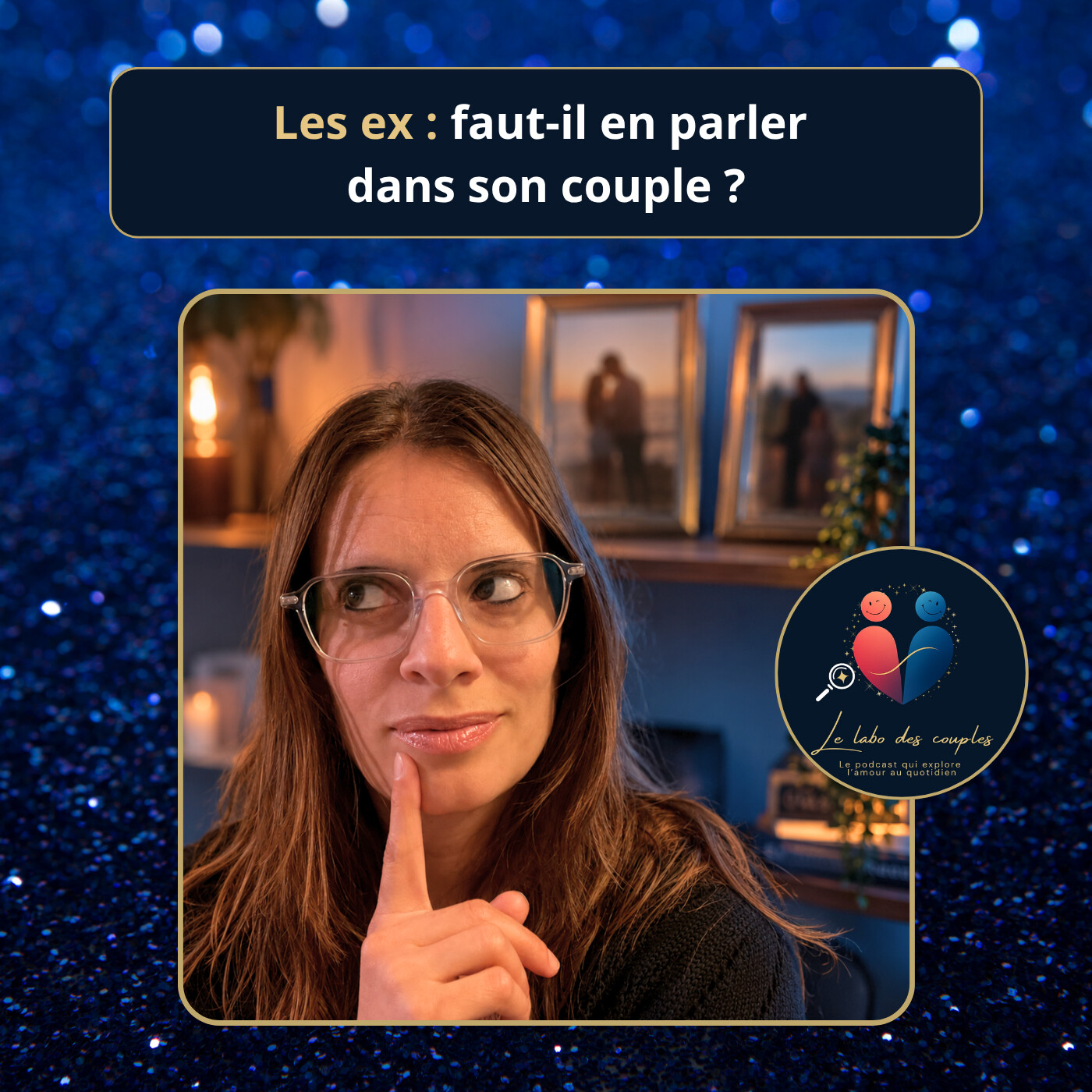 Les ex : faut-il en parler dans son couple ? episode artwork
