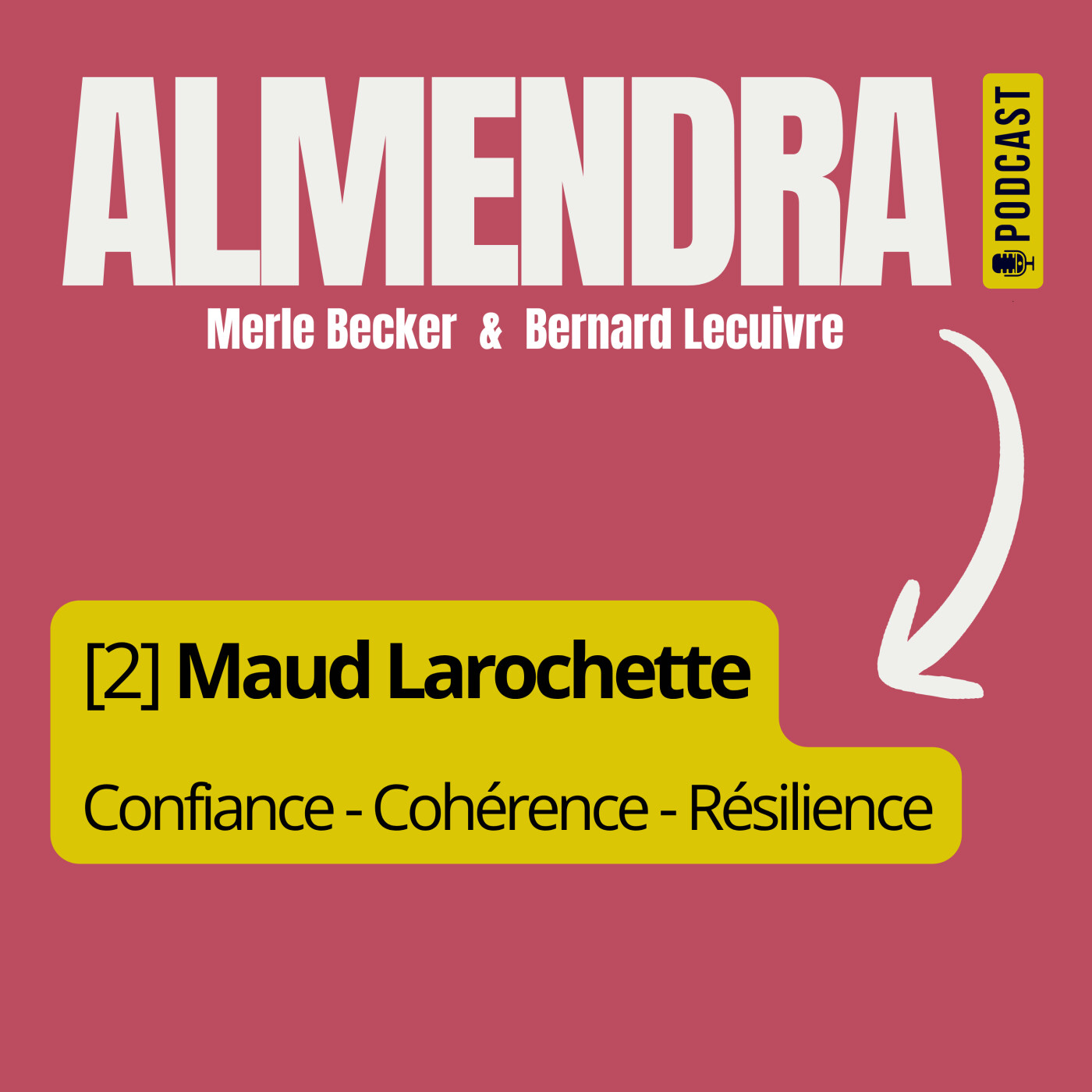 FR - Maud Larochette, sur la confiance, la cohérence et la résilience episode artwork