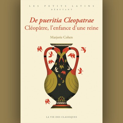 Marjorie Cohen - De Pueritia Cleopatrae. Cléopâtre, l'enfance d'une reine cover