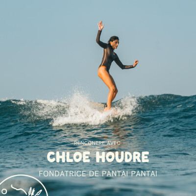 LE ROAD TRIP #6 : Construire sa vie à son rythme, dix ans de Pantai Pantai avec Chloé Houdre cover