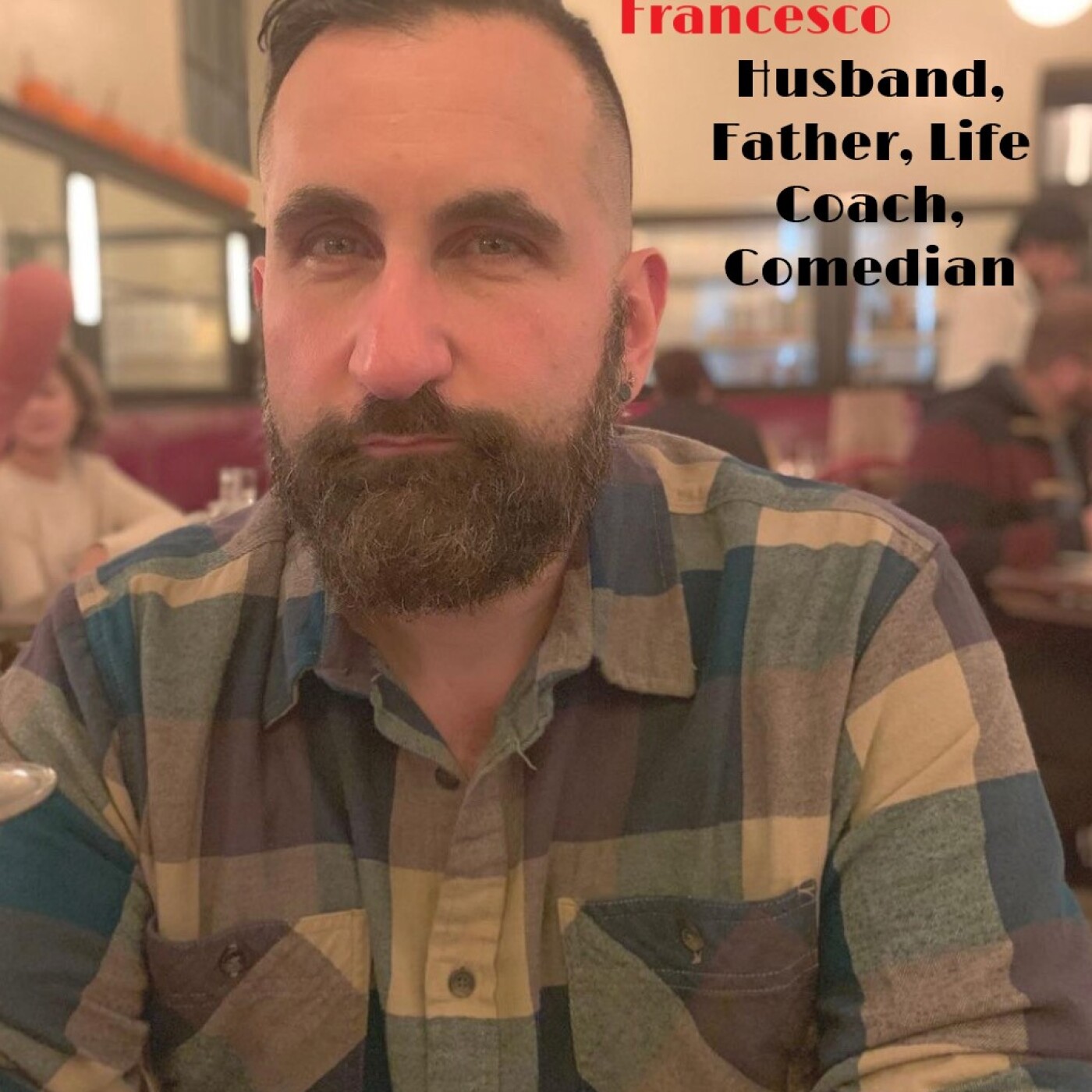 Stories: FRANCESCO PALDINO (HUSBAND, FATHER, COACH AND COMEDIAN)