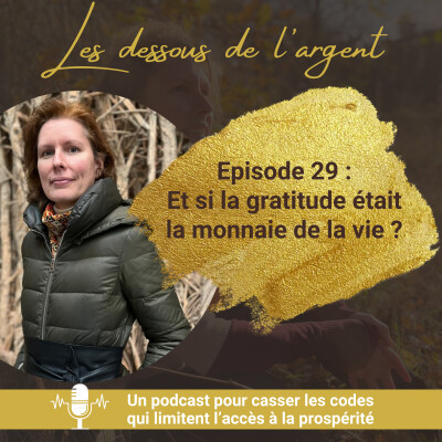 #29 : Et si la gratitude était la monnaie de la vie ? cover