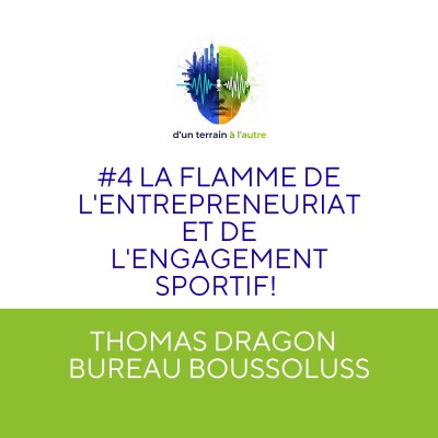 [REPLAY ][EXTRAIT] #4 Thomas DRAGON: la flamme de l'entrepreneuriat et de l'engagement sportif! cover