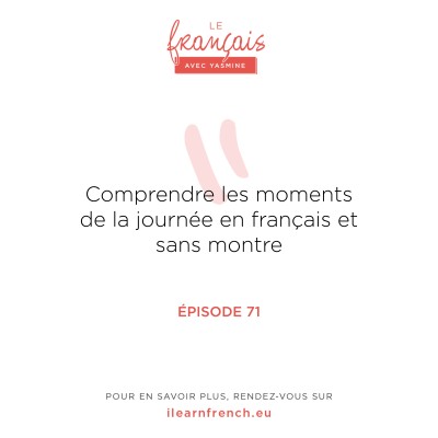 71. Comprendre les moments de la journée en français et sans montre cover