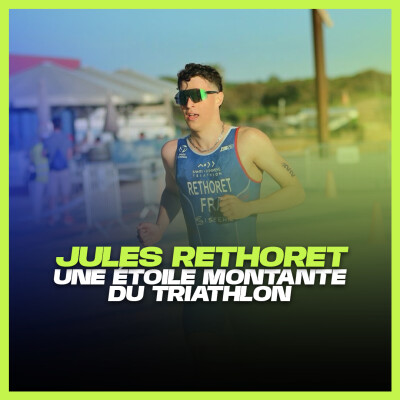 Jules Rethoret - Une étoile montante du triathlon Français cover