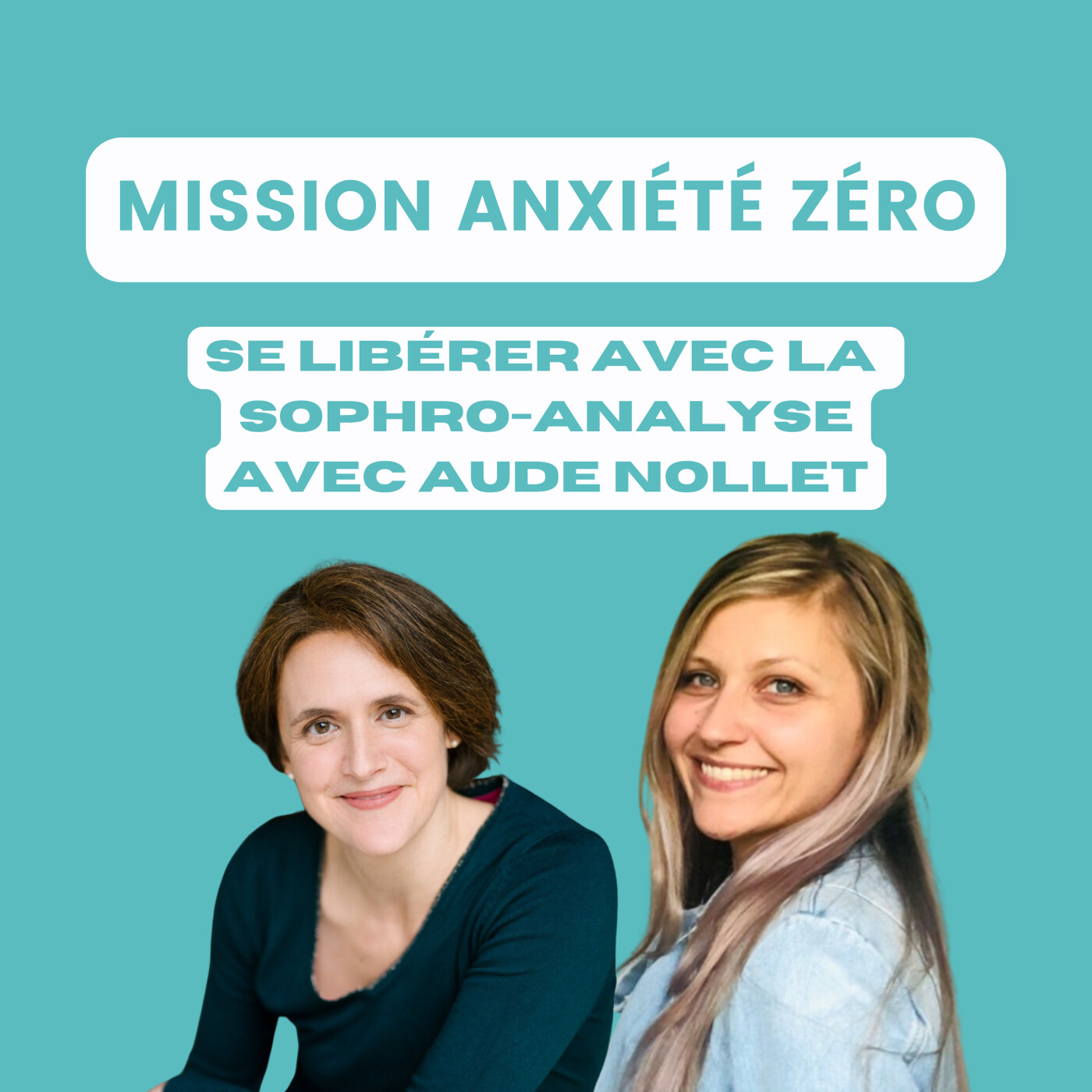 Mission Anxiété Zéro - le Podcast