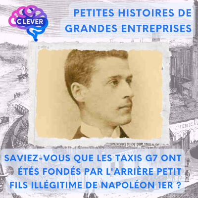 Saviez-vous que les taxis G7 ont étés fondés par l'arrière petit fils illégitime de Napoléon 1er ? cover