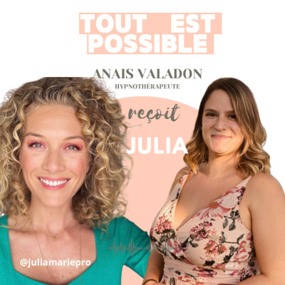 #30 - Un passé douloureux à digérer, un présent à accepter, un futur à construire avec Julia cover